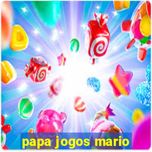 papa jogos mario